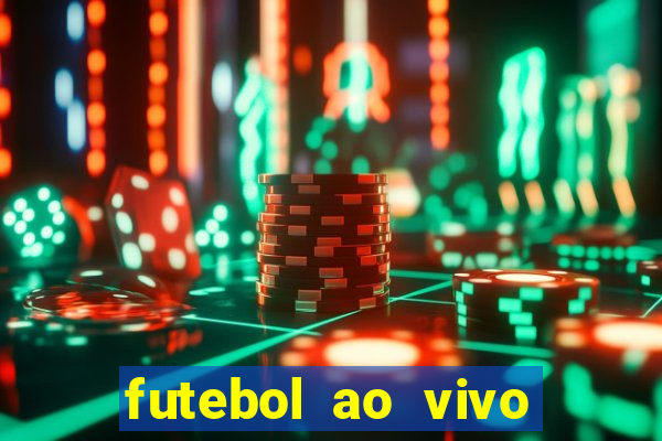 futebol ao vivo multi canais